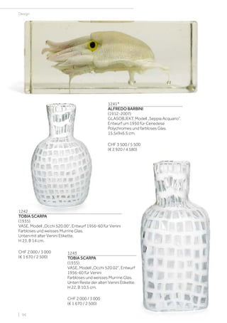 | 96
Design
1241*
ALFREDO BARBINI
(1912-2007)
GLASOBJEKT, Modell „Seppia Acquario“,
Entwurf um 1950 für Cenedese
Polychromes und farbloses Glas.
15,5x9x6,5 cm.
CHF 3 500 / 5 500
(€ 2 920 / 4 580)
1242
TOBIA SCARPA
(1935)
VASE, Modell „Occhi 520.00“, Entwurf 1956-60 für Venini
Farbloses und weisses Murrine Glas.
Unten mit alter Venini Etikette.
H 23, B 14 cm.
CHF 2 000 / 3 000
(€ 1 670 / 2 500)
1243
TOBIA SCARPA
(1935)
VASE, Modell „Occhi 520.02“, Entwurf
1956-60 für Venini
Farbloses und weisses Murrine Glas.
Unten Reste der alten Venini Etikette.
H 22, B 10,5 cm.
CHF 2 000 / 3 000
(€ 1 670 / 2 500)
 