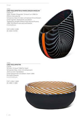 | 128
Design
1312
LINO TAGLIAPIETRA & MARIA GRAZIA ANGELIN
(1934) (?)
VASE, Modell „Mogambo“, Entwurf um 1986 für
Effetre International
Schwarzes Glas mit roten und weissen Einschlüssen.
Unten signiert, bezeichnet und datiert:
Tagliapietra-Angelin Effetre International Murano
1986. Mit Effetre International Etikette.
H 24, B 20 cm.
CHF 2 200 / 3 200
(€ 1 830 / 2 670)
1313
LINO TAGLIAPIETRA
(1934)
SCHALE, Entwurf 1984 für Veart
Schwarzes Glas, innen mit rot/weissem
„Vetro a cane“ Spiraldekor.
Unten bezeichnet und datiert: Veart 1984.
Mit VeArt Etikette.
H 11, D 14,5 cm.
CHF 1 200 / 1 800
(€ 1 000 / 1 500)
 