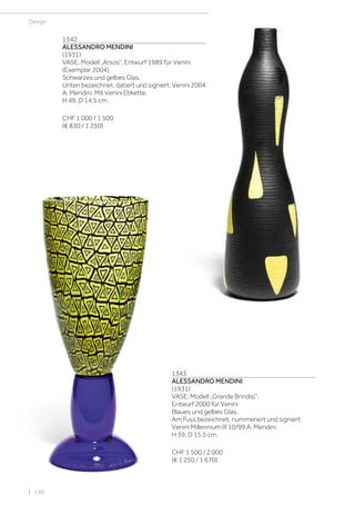 | 140
Design
1342
ALESSANDRO MENDINI
(1931)
VASE, Modell „Arsos“, Entwurf 1989 für Venini
(Exemplar 2004)
Schwarzes und gelbes Glas.
Unten bezeichnet, datiert und signiert: Venini 2004
A. Mendini. Mit Venini Etikette.
H 49, D 14,5 cm.
CHF 1 000 / 1 500
(€ 830 / 1 250)
1343
ALESSANDRO MENDINI
(1931)
VASE, Modell „Grande Brindisi“,
Entwurf 2000 für Venini
Blaues und gelbes Glas.
Am Fuss bezeichnet, nummeriert und signiert:
Venini Millennium III 10/99 A. Mendini.
H 39, D 15,5 cm.
CHF 1 500 / 2 000
(€ 1 250 / 1 670)
 