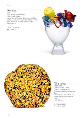 | 144
Design
1351
MARIO BELLINI
(1935)
VASE, Modell „Sogni Infranti“,
Entwurf 1992 für Venini
Irisierendes farbloses und polychromes Glas.
Am Fuss bezeichnet, signiert und datiert: Venini
Mario Bellini 1992/12. Mit Venini Etikette.
H 45, D 35 cm.
CHF 1 000 / 1 500
(€ 830 / 1 250)
1352
MIMMO ROTELLA
(1918-2006)
LAMPE, Modell „Sasso“,
Entwurf 2004 für Venini
Oranges, gelbes und schwarzes
Glas.
Unten signiert, bezeichnet und
datiert: Mimmo Rotella Venini
2005.
H 31, B 32 cm.
CHF 1 800 / 2 800
(€ 1 500 / 2 330)
 