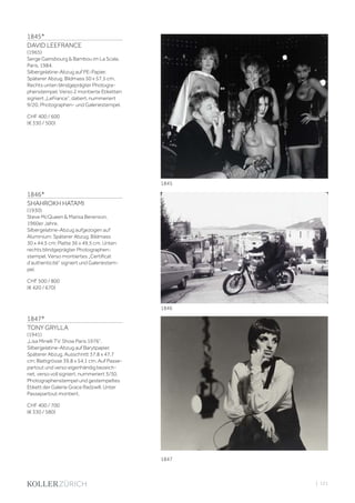 | 121
1845*
DAVID LEEFRANCE
(1965)
Serge Gainsbourg  Bambou im La Scala,
Paris, 1984.
Silbergelatine-Abzug auf PE-Papier.
Späterer Abzug. Bildmass 50 x 57,5 cm.
Rechts unten blindgeprägter Photogra-
phenstempel. Verso 2 montierte Etiketten
signiert „LeFrance“, datiert, nummeriert
9/20, Photographen- und Galeriestempel.
CHF 400 / 600
(€ 330 / 500)
1846*
SHAHROKH HATAMI
(1930)
Steve McQueen  Marisa Berenson,
1960er Jahre.
Silbergelatine-Abzug aufgezogen auf
Aluminium. Späterer Abzug. Bildmass
30 x 44,5 cm; Platte 36 x 49,5 cm. Unten
rechts blindgeprägter Photographen-
stempel. Verso montiertes „Certificat
d‘authenticité“ signiert und Galeriestem-
pel.
CHF 500 / 800
(€ 420 / 670)
1847*
TONY GRYLLA
(1941)
„Lisa Minelli TV. Show Paris 1976“.
Silbergelatine-Abzug auf Barytpapier.
Späterer Abzug. Ausschnitt 37,8 x 47,7
cm; Blattgrösse 39,8 x 54,1 cm. Auf Passe-
partout und verso eigenhändig bezeich-
net, verso voll signiert, nummeriert 3/30,
Photographenstempel und gestempeltes
Etikett der Galerie Grace Radzwill. Unter
Passepartout montiert.
CHF 400 / 700
(€ 330 / 580)
1845
1846
1847
 