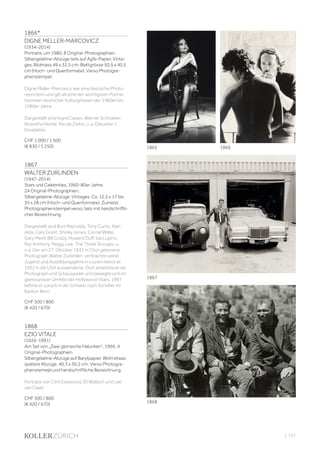 | 131
1866*
DIGNE MELLER-MARCOVICZ
(1934-2014)
Portraits, um 1980. 8 Original-Photographien.
Silbergelatine-Abzüge teils auf Agfa-Papier. Vinta-
ges. Bildmass 49 x 32,5 cm; Blattgrösse 50,5 x 40,5
cm (Hoch- und Querformate). Verso Photogra-
phenstempel.
Digne Meller-Marcovicz war eine deutsche Photo-
reporterin und gilt als eine der wichtigsten Portrai-
tistinnen deutscher Kulturgrössen der 1960er bis
1980er Jahre.
Dargestellt sind Ingrid Caven, Werner Schroeter,
Roswitha Hecke, Nicola Zarbo, u. a. Darunter 1
Doublette.
CHF 1 000 / 1 500
(€ 830 / 1 250)
1867
WALTER ZURLINDEN
(1947-2014)
Stars und Celebrities, 1960-80er Jahre.
24 Original-Photographien.
Silbergelatine-Abzüge. Vintages. Ca. 12,5 x 17 bis
35 x 28 cm (Hoch- und Querformate). Zumeist
Photographenstempel verso, teils mit handschriftli-
cher Bezeichnung.
Dargestellt sind Burt Reynolds, Tony Curtis, Alan
Alda, Cary Grant, Shirley Jones, Cornel Wilde,
Gary Merill, Bill Cosby, Howard Duff, Ida Lupino,
Ray Anthony, Peggy Lee, The Three Stooges, u.
v. a. Der am 27. Oktober 1931 in Chur geborene
Photograph Walter Zurlinden, verbrachte seine
Jugend und Ausbildungsjahre in Luzern bevor er
1952 in die USA auswanderte. Dort arbeitete er als
Photograph und Schauspieler und bewegte sich im
glamourösen Umfeld der Hollywood-Stars. 1997
kehrte er zurück in die Schweiz nach Sonvilier im
Kanton Bern.
CHF 500 / 800
(€ 420 / 670)
1868
EZIO VITALE
(1926-1991)
Am Set von „Zwei glorreiche Halunken“, 1966. 4
Original-Photographien.
Silbergelatine-Abzüge auf Barytpapier. Wohl etwas
spätere Abzüge. 40,3 x 30,2 cm. Verso Photogra-
phenstemepl und handschriftliche Bezeichnung.
Portraits von Clint Eastwood, Eli Wallach und Lee
van Cleef.
CHF 500 / 800
(€ 420 / 670)
1867
1868
1865 1866
 