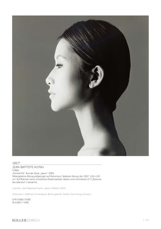 | 143
1897*
JEAN-BAPTISTE HUYNH
(1966)
„Portrait XX“. Aus der Serie „Japon“, 2003.
Silbergelatine-Abzug aufgezogen auf Aluminium. Späterer Abzug, dat. 2007. 120 x 120
cm. Auf Rahmen verso montiertes Etikett betitelt, datiert und nummeriert 2/7 („Épreuve
de collection“). Gerahmt.
Literatur: Jean Baptiste Huynh. Japon. Mailand, 2003.
Provenienz: 2008 bei Camerawork, Berlin gekauft. Seither Sammlung, Schweiz.
CHF 6 000 / 9 000
(€ 5 000 / 7 500)
 