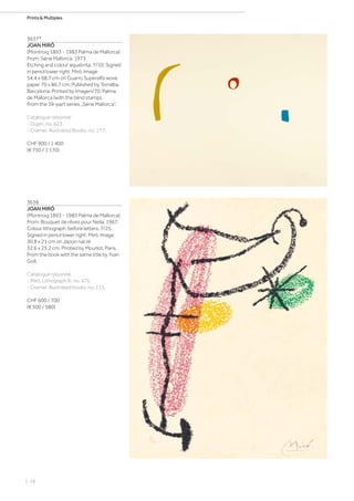 | 28
Prints  Multiples
3637*
JOAN MIRÓ
(Montroig 1893 - 1983 Palma de Mallorca)
From: Série Mallorca. 1973
Etching and colour aquatinta. 7/10. Signed
in pencil lower right: Miró. Image
54.4 x 68.7 cm on Guarro Superalfa wove
paper 70 x 86.7 cm. Published by Torralba,
Barcelona. Printed by Imagen/70, Palma
de Mallorca (with the blind stamp).
From the 39-part series „Série Mallorca“.
Catalogue raisonné:
- Dupin, no. 623.
- Cramer, Illustrated Books, no. 177.
CHF 900 / 1 400
(€ 750 / 1 170)
3638
JOAN MIRÓ
(Montroig 1893 - 1983 Palma de Mallorca)
From: Bouquet de rêves pour Neila. 1967.
Colour lithograph, before letters. 7/25.
Signed in pencil lower right: Miró. Image
30.8 x 21 cm on Japon nacré
32.6 x 25.2 cm. Printed by Mourlot, Paris.
From the book with the same title by Yvan
Goll.
Catalogue raisonné:
- Miró, Lithograph III, no. 475.
- Cramer, Illustrated books, no. 115.
CHF 600 / 700
(€ 500 / 580)
 
