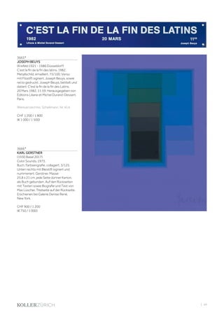 | 49
3665*
JOSEPH BEUYS
(Krefeld 1921 - 1986 Düsseldorf)
C’est la fin de la fin des latins. 1982.
Metallschild, emailliert. 75/100. Verso
mit Filzstift signiert: Joseph Beuys, sowie
recto gedruckt: Joseph Beuys, betitelt und
datiert: C'est la fin de la fin des Latins,
20 Mars 1982, 11:59. Herausgegeben von
Editions Liliane et Michel Durand-Dessert,
Paris.
Werkverzeichnis: Schellmann, Nr. 414.
CHF 1 200 / 1 800
(€ 1 000 / 1 500)
3666*
KARL GERSTNER
(1930 Basel 2017)
Color Sounds. 1973.
Buch. Farbserigrafie, collagiert. 3/125.
Unten rechts mit Bleistift signiert und
nummeriert: Gerstner. Masse
25,8 x 21 cm, jede Seite dünner Karton,
als Buch gebunden. Auf den Rückseiten
mit Texten sowie Biografie und Text von
Max Lüscher. Titelseite auf der Rückseite.
Erschienen bei Galerie Denise René,
New York.
CHF 900 / 1 200
(€ 750 / 1 000)
 