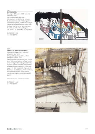 | 55
3675*
DANIEL BUREN
(Boulogne-Billancourt 1938 - lebt und
arbeitet in Paris)
Les couleurs traversées. 2001.
Künstlerbuch. 57/80. Auf der hinteren
Buchdeckelinnenseite mit dem gestem-
pelten Monogramm: DB. Mit Zeichnungen,
Texten, einem Interview und Folien, Ring-
bindung. Erschienen zur gleichnamigen
Ausstellung im Kunsthaus Bregenz,
27. Januar - 18. März 2001. In Originalbox.
CHF 1 500 / 2 000
(€ 1 250 / 1 670)
3676
CHRISTO (CHRISTO JAVACHEFF)
(Gabrovo/Bulgarien 1935 - lebt und
arbeitet in New York)
Wrapped Bridge, Project for Le Pont
Alexandre III, Paris. 1977.
Farblithografie, collagiert mit Foto. Printed
proof 3/4, ausserhalb der Auflage von 66.
Unten mittig mit Bleistift signiert: Christo,
sowie im unteren Viertel im Stein betitelt:
Wrapped Bridge, Project for Le Pont Ale-
xandre III - DES INVALIDES - Paris. 1977.
Blattmass 70 x 55,5 cm auf Vélin von Rives.
Erschienen bei Grafos Verlag, Vaduz,
Lichtenstein. Gedruckt bei Matthieu AG,
Zürich.
Werkverzeichnis: Schellmann, Nr. 86.
CHF 1 200 / 1 600
(€ 1 000 / 1 330)
 