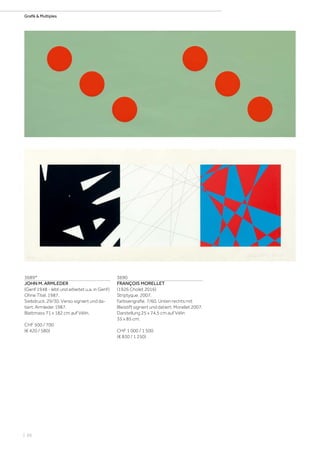 | 66
Grafik  Multiples
3689*
JOHN M. ARMLEDER
(Genf 1948 - lebt und arbeitet u.a. in Genf)
Ohne Titel. 1987.
Siebdruck. 29/30. Verso signiert und da-
tiert: Armleder 1987.
Blattmass 71 x 182 cm auf Vélin.
CHF 500 / 700
(€ 420 / 580)
3690
FRANÇOIS MORELLET
(1926 Cholet 2016)
Striptyque. 2007.
Farbserigrafie. 7/60. Unten rechts mit
Bleistift signiert und datiert: Morellet 2007.
Darstellung 25 x 74,5 cm auf Vélin
35 x 85 cm.
CHF 1 000 / 1 500
(€ 830 / 1 250)
 