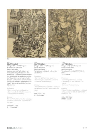 | 113
3133
SOUTTER, LOUIS
(Morges 1871 - 1942 Ballaigues)
Au fond d‘une salle basse.
Bleistift auf Papier.
Verso bezeichnet: Au fond d‘une sal-
le basse / dont le plafond de bois était
soutenu par / 2 pilliers 6 spectres devant 7
une table à peine / éclaireée par chandel-
les / dispersées 3 personnages / livides
buvaient / un liquide noir contenu /ds des
tasses qu‘ils prenaient lentement / Victor
Hugo / Taverne / et le café des femmes.
28 x 19,3 cm.
Provenienz:
- Sammlung J. Meromod, Lausanne.
- Sammlung Ch.-Fr. Vallotton, Lausanne.
- Schweizer Privatsammlung.
Literatur:
Thévoz, Michael: Louis Soutter - catalogue
de l‘œuvre, Zürich 1976, S. 229f, Nr. 1914
(mit Abb.).
CHF 2 500 / 3 500
(€ 2 310 / 3 240)
3134
SOUTTER, LOUIS
(Morges 1871 - 1942 Ballaigues)
La ville allemande.
Bleistift auf Papier.
Verso bezeichnet: La ville / allemande.
22 x 17,4 cm.
Provenienz:
- Sammlung J. Meromod, Lausanne.
- Sammlung Ch.-Fr. Vallotton, Lausanne.
- Schweizer Privatsammlung.
Literatur:
Thévoz, Michael: Louis Soutter - catalogue
de l‘œuvre, Zürich 1976, S. 83, Nr. 625 (mit
Abb.).
CHF 2 500 / 3 500
(€ 2 310 / 3 240)
3135
SOUTTER, LOUIS
(Morges 1871 - 1942 Ballaigues)
L‘institutrice et l‘élève.
Bleistift auf Papier.
Verso bezeichnet: L‘INSTITUTRICE et
l‘élève.
22,1 x 17,6 cm.
Provenienz:
- Sammlung J. Mermod, Lausanne.
- Sammlung Dr. Ch-Fr. Vallotton, Lau-
sanne.
- Schweizer Privatsammlung.
Literatur:
Thévoz, Michael: Louis Soutter - catalogue
de l‘œuvre, Zürich 1976, S. 158, Nr. 1304
(mit Abb. S. 159).
CHF 2 500 / 3 500
(€ 2 310 / 3 240)
3134 3135
 