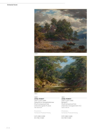 | 18
Schweizer Kunst
3020
ZÜND, ROBERT
(1827 Luzern 1909)
Seepartie am Vierwaldstättersee.
Öl auf Leinwand auf Holz.
Unten links signiert: R. Zünd.
16 x 20,5 cm.
Provenienz:
Schweizer Privatsammlung.
CHF 4 000 / 6 000
(€ 3 700 / 5 560)
3021
ZÜND, ROBERT
(1827 Luzern 1909)
Bergbach.
Öl auf Leinwand auf Holz.
Unten links monogrammiert: R. Z.
14,5 x 19 cm.
Provenienz:
Schweizer Privatsammlung.
CHF 4 000 / 6 000
(€ 3 700 / 5 560)
3020
3021
 