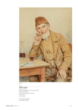| 39
3045
ANKER, ALBERT
(1831 Ins 1910)
Mann mit Pfeife am Tisch sitzend. 1903.
Aquarell auf Papier.
Unten links signiert und datiert:
Anker 1903.
34 x 23,5 cm.
CHF 40 000 / 60 000
(€ 37 040 / 55 560)
3045
 