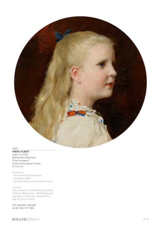 | 43
3050
ANKER, ALBERT
(1831 Ins 1910)
Bildnis eines Mädchens.
Öl auf Leinwand.
Unten rechts signiert: Anker.
27 x 27 cm.
Provenienz:
- Privatsammlung Neuchâtel.
- Privatbesitz Bern.
- Bedeutende Zürcher Privatsammlung.
Literatur:
Kuthy, Sandor und Bhattacharya-Stettler,
Therese: Albert Anker - Werkkatalog der
Gemälde und Ölstudien, Basel 1995, S.
260, Nr. 627 (mit Abb.).
CHF 200 000 / 300 000
(€ 185 190 / 277 780)
 
