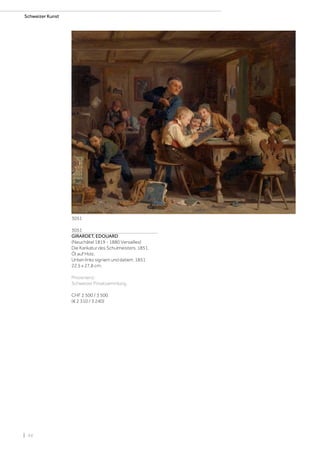 | 44
Schweizer Kunst
3051
GIRARDET, EDOUARD
(Neuchâtel 1819 - 1880 Versailles)
Die Karikatur des Schulmeisters. 1851.
Öl auf Holz.
Unten links signiert und datiert: 1851
22,5 x 27,8 cm.
Provenienz:
Schweizer Privatsammlung.
CHF 2 500 / 3 500
(€ 2 310 / 3 240)
3051
 