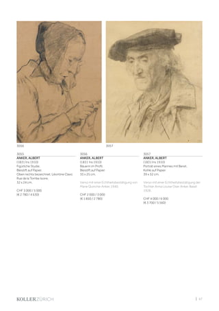 | 47
3055
ANKER, ALBERT
(1831 Ins 1910)
Figürliche Studie.
Bleistift auf Papier.
Oben rechts bezeichnet: Léontine Clavo
Rue de la Tombe Isoire.
32 x 24 cm.
CHF 3 000 / 5 000
(€ 2 780 / 4 630)
3056
ANKER, ALBERT
(1831 Ins 1910)
Bäuerin im Profil.
Bleistift auf Papier.
35 x 25 cm.
Verso mit einer Echtheitsbestätigung von
Marie Quinche-Anker, 1940.
CHF 2 000 / 3 000
(€ 1 850 / 2 780)
3057
ANKER, ALBERT
(1831 Ins 1910)
Porträt eines Mannes mit Beret.
Kohle auf Papier.
39 x 32 cm.
Verso mit einer Echtheitsbestätigung der
Tochter Anna Louise Oser Anker, Basel
1928.
CHF 4 000 / 6 000
(€ 3 700 / 5 560)
3056 3057
 