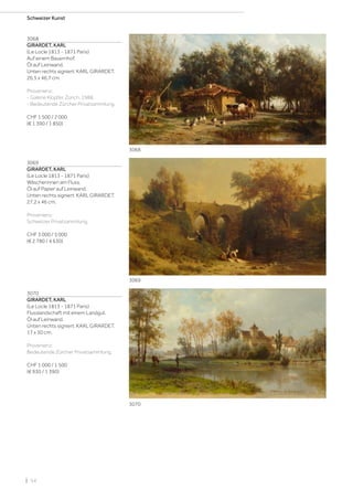| 54
Schweizer Kunst
3068
GIRARDET, KARL
(Le Locle 1813 - 1871 Paris)
Auf einem Bauernhof.
Öl auf Leinwand.
Unten rechts signiert: KARL GIRARDET.
26,5 x 46,7 cm.
Provenienz:
- Galerie Klopfer, Zürich, 1988.
- Bedeutende Zürcher Privatsammlung.
CHF 1 500 / 2 000
(€ 1 390 / 1 850)
3069
GIRARDET, KARL
(Le Locle 1813 - 1871 Paris)
Wäscherinnen am Fluss.
Öl auf Papier auf Leinwand.
Unten rechts signiert: KARL GIRARDET.
27,2 x 46 cm.
Provenienz:
Schweizer Privatsammlung.
CHF 3 000 / 5 000
(€ 2 780 / 4 630)
3070
GIRARDET, KARL
(Le Locle 1813 - 1871 Paris)
Flusslandschaft mit einem Landgut.
Öl auf Leinwand.
Unten rechts signiert: KARL GIRARDET.
17 x 30 cm.
Provenienz:
Bedeutende Zürcher Privatsammlung.
CHF 1 000 / 1 500
(€ 930 / 1 390)
3068
3069
3070
 