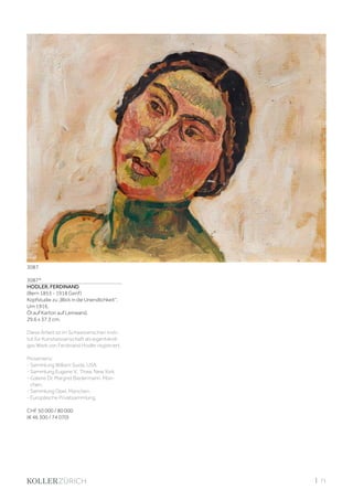 | 71
3087*
HODLER, FERDINAND
(Bern 1853 - 1918 Genf)
Kopfstudie zu „Blick in die Unendlichkeit“.
Um 1916.
Öl auf Karton auf Leinwand.
29,6 x 37,3 cm.
Diese Arbeit ist im Schweizerischen Insti-
tut für Kunstwissenschaft als eigenhändi-
ges Werk von Ferdinand Hodler registriert.
Provenienz:
- Sammlung William Suida, USA.
- Sammlung Eugene V., Thaw, New York.
- Galerie Dr. Margret Biedermann, Mün-
chen.
- Sammlung Opel, München.
- Europäische Privatsammlung.
CHF 50 000 / 80 000
(€ 46 300 / 74 070)
3087
 