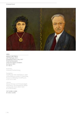 3091
ADOLF DIETRICH
(1877 Berlingen 1957)
Doppelbildnis Eltern Lüthy. 1947.
Öl auf Hartfaserplatte.
Unten links signiert und datiert:
Ad. Dietrich 1947.
42 × 68 cm.
Provenienz:
Schweizer Privatsammlung.
Ausstellung:
Schaffhausen 1952, Adolf Dietrich, Jubilä-
umsausstellung zu seinem 75. Geburtstag,
Museum zu Allerheiligen Schaffhausen,
12.10.–16.11.1952.
Literatur:
Heinrich Ammann und Christoph Vögele:
Adolf Dietrich. Œuvrekatalog der Ölbilder
und Aquarelle, Zürich 1994, S. 1947,
Nr. 47.09 (mit Abb.).
CHF 10 000 / 15 000
(€ 9 350 / 14 020)
Schweizer Kunst
| 96
 