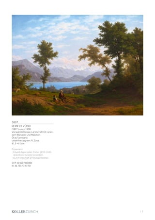 3007
ROBERT ZÜND
(1827 Luzern 1909)
Vierwaldstättersee-Landschaft mit ruhen-
dem Wanderer und Mädchen.
Öl auf Leinwand.
Unten links signiert: R. Zünd.
61,5 × 81 cm.
Provenienz:
- Eduard Appenzeller-Frühe, 1859–1940,
direkt beim Künstler erworben.
- Durch Erbschaft an heutige Besitzer.
CHF 50 000 / 80 000
(€ 46 730 / 74 770)
| 7
 
