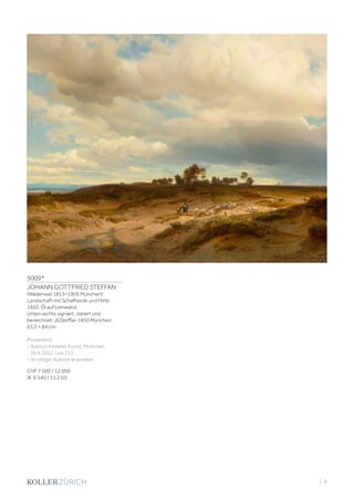 3009*
JOHANN GOTTFRIED STEFFAN
(Wädenswil 1815–1905 München)
Landschaft mit Schafherde und Hirte.
1850. Öl auf Leinwand.
Unten rechts signiert, datiert und
bezeichnet: JGSteffan 1850 München.
63,5 × 84 cm.
Provenienz:
- Auktion Ketterer Kunst, München,
26.4.2012, Los 233.
- An obiger Auktion erworben.
CHF 7 000 / 12 000
(€ 6 540 / 11 210)
| 9
 