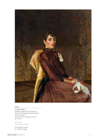 3028
CUNO AMIET
(Solothurn 1868–1961 Oschwand)
Rosa Amiet (Schwester des Künstlers).
Öl auf Leinwand.
Rechts mittig monogrammiert: CA.
49 × 38 cm.
Provenienz:
Schweizer Privatbesitz.
CHF 18 000 / 25 000
(€ 16 820 / 23 360)
| 31
 