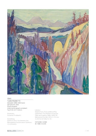 3045
TURO PEDRETTI
(Samaden 1896–1964 Cazis)
Die Schlucht. 1953.
Öl auf Leinwand.
Unten rechts signiert und datiert:
Turo P. 53. 117 × 110 cm.
Provenienz:
Schweizer Privatbesitz.
Ausstellung:
Solothurn 2015, Turo Pedretti. Eine
Retrospektive, Kunstmuseum Solothurn,
7.3.–25.5.2015.
Literatur:
Stephan Kunz, Dora Lardelli und Roy
Oppenheim: Turo Pedretti. Ein grosser
Maler des Engadins (1896–1964). Mit
Werkverzeichnis, Bern 2015, S. 131 und
S. 220, Nr. 427 (Abb. Nr. 14).
CHF 8 000 / 12 000
(€ 7 480 / 11 210)
| 55
 