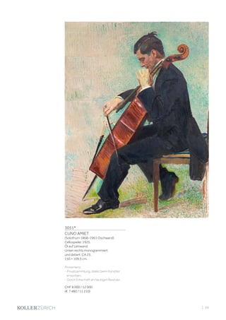 3051*
CUNO AMIET
(Solothurn 1868–1961 Oschwand)
Cellospieler. 1925.
Öl auf Leinwand.
Unten rechts monogrammiert
und datiert: CA 25.
150 × 109,5 cm.
Provenienz:
- Privatsammlung, direkt beim Künstler
erworben.
- Durch Erbschaft an heutigen Besitzer.
CHF 8 000 / 12 000
(€ 7 480 / 11 210)
| 59
 