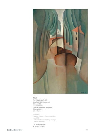 3058
GUSTAVE BUCHET
(Etoy 1888–1963 Lausanne)
Bateaux. 1931.
Öl auf Leinwand.
Unten rechts signiert und datiert:
G. Buchet 1931.
100 × 65 cm.
Provenienz:
- Auktion Christie's, Zürich, 30.3.1998,
Los 150.
- Schweizer Privatsammlung, an obiger
Auktion erworben.
CHF 20 000 / 30 000
(€ 18 690 / 28 040)
| 67
 