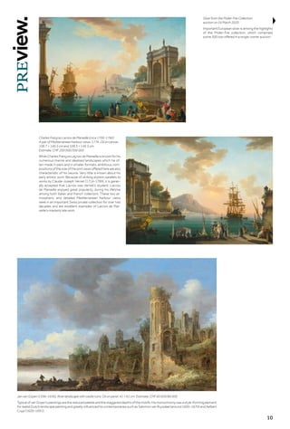 10
Charles François Lacroix de Marseille (circa 1700-1782).
A pair of Mediterranean harbour views. 1776. Oil on canvas.
106.7 × 146.5 cm and 108.3 × 149.3 cm.
Estimate: CHF 200 000/300 000
While Charles François Laçroix de Marseille is known for his
numerous marine and idealised landscapes which he of-
ten made in pairs and in smaller formats, ambitious com-
positions of the size of the port views offered here are also
characteristic of his oeuvre. Very little is known about his
early artistic work. Because of striking stylistic parallels to
works by Claude-Joseph Vernet (1714–1789), it is gener-
ally accepted that Lacroix was Vernet’s student. Lacroix
de Marseille enjoyed great popularity during his lifetime
among both Italian and French collectors. These two at-
mospheric and detailed Mediterranean harbour views
were in an important Swiss private collection for over two
decades and are excellent examples of Lacroix de Mar-
seille’s masterly late work.
Jan van Goyen (1596–1656). River landscape with castle ruins. Oil on panel. 41 × 61 cm. Estimate: CHF 60 000/80 000
TypicalofvanGoyen'spaintingsarethereducedpaletteandthestaggereddepthsofthemotifs.Hismonochromywasastyle-formingelement
for realist Dutch landscape painting and greatly influenced his contemporaries such as Salomon van Ruysdael (around 1600–1670) and Aelbert
Cuyp (1620–1691).
Silver from the Müller-Frei Collection,
auction on 24 March 2020
Important European silver is among the highlights
of the Müller-Frei collection, which comprises
some 300 lots offered in a single-owner auction.
 