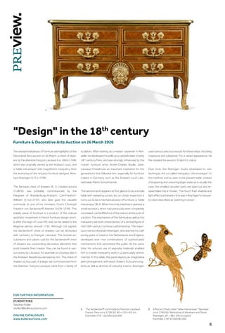 8
Furniture  Decorative Arts Auction on 26 March 2020
Two exceptional pieces of furniture are highlights of the
Decorative Arts auction on 26 March: a chest of draw-
ers by the ébéniste François Lieutaud (ca. 1665–1748),
which was originally owned by the Ansbach court, and
a “table mécanique” with magnificent marquetry, from
the workshop of the virtuoso furniture designer Abra-
ham Roentgen (1711–1793).
The Baroque chest of drawers (ill. 1), created around
1728/30, was probably commissioned by the
Margrave of Brandenburg-Ansbach, Carl-Friedrich-
Wilhelm (1712–1757), who later gave the valuable
commode to one of his ministers, Count Christoph
Friedrich von Seckendorff-Aberdar (1679–1759). This
stately piece of furniture is a product of the mature
aesthetic movement in French furniture design short-
ly after the reign of Louis XIV, and can be dated to the
Régence period, around 1730. Although not signed,
the Seckendorff chest of drawers can be attributed
with certainty to François Lieutaud. The bronze es-
cutcheons and sabots cast for the Seckendorff chest
of drawers are outstanding decorative elements that
point towards their creator: they can be found in vari-
ous works by Lieutaud, for example on a bureau plat in
the Ansbach Residence stamped by him. This chest of
drawers is thus part of a larger set commissioned from
the ébéniste. François Lieutaud came from a family of
sculptors. After training as a master carpenter in Mar-
seille, he developed his skills as a cabinetmaker in early
18th
-century Paris, and was strongly influenced by the
master furniture artist André-Charles Boulle. Later,
Lieutaud himself was an important inspiration for the
generations that followed him, especially for furniture
makers in Germany, such as the Ansbach court cabi-
netmaker Martin Schuhmacher.
The second work appears at first glance to be a simple
table with sweeping curves, but on closer inspection it
turns out to be a mechanical piece of furniture, a “table
mécanique”(ill.2).Whentherichlyinlaidtopisopened,a
small secretary, which had previously been completely
concealed,canbeliftedoutoftheinterioratthepushof
a button. The mechanism of the furniture as well as the
marquetry are both characteristic of a central figure of
mid-18th century furniture craftsmanship. The ingen-
ious inventor Abraham Roentgen, who learned his craft
during years of travel in the Netherlands and England,
developed ever new combinations of sophisticated
mechanisms that astonished the public. At the same
time, his virtuoso use of exquisite materials enabled
him to create marquetry work in a particularly artistic
manner. In this table, the panel depicts an imaginative
plantarrangement,withexoticflowers,fruitsandsong-
birds as well as all kinds of colourful insects. Roentgen
used various precious woods for these inlays, including
rosewood and tulipwood. For a varied appearance, he
fire-shaded the wood or tinted it in colour.
Over time, the Roentgen studio developed its own
technique, the so-called marquetry à la mosaïque. In
this method, and as seen in the present table, instead
of engraving and colouring larger areas as is usually the
case, the smallest wooden parts are sawn out and re-
assembled into a mosaic. The much finer shadow and
lighteffectsachievedinthiswayinRoentgen'smarque-
try were described as painting in wood.
1	The Seckendorff commode by Francois Lieutaud.
France, Paris circa 1728/30. 80 × 130 × 65 cm.
Estimate: CHF 150 000/250 000
2	A Rococo finely inlaid “table mécanique”. Neuwied
circa 1760/65. Workshop of Abraham and David
Roentgen. 87 × 88 × 99 cm (open).
Estimate: CHF 60 000/80 000
Design in the 18th
century
1
FOR FURTHER INFORMATION
FURNITURE
Stephan Koller
skoller@kollerauctions.com
ONLINE CATALOGUES
www.kollerauctions.com
 