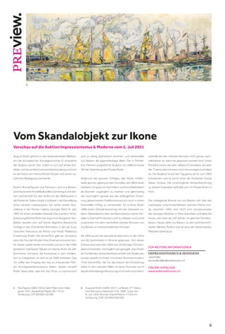 6
August Rodin gehört zu den bedeutendsten Bildhau-
ern der europäischen Kunstgeschichte. Er erneuerte
die Skulptur seiner Zeit, indem er sich auf antike Vor-
bilder und das antike Kunstverständnis bezog und sich
an der Natur, am menschlichen Körper und seiner na-
türlichen Bewegung orientierte.
Rodins Bronzefiguren «Le Penseur» und «Le Baiser»
sind heute eine Art bildkulturelles Gemeingut und ste-
hen zeichenhaft für den Aufbruch der Bildhauerei in
die Moderne. Dabei sorgte «Le Baiser», die Darstellung
eines nackten Liebespaares, bei seiner ersten Aus-
stellung in der Pariser Galerie Georges Petit im Jahr
1887 für einen veritablen Skandal. Das zuerst in Terra-
kotta ausgeführte Motiv der eng umschlungenen Ver-
liebten bezieht sich auf Dante Alighieris literarische
Vorlage in der «Göttlichen Komödie», in der der Kuss
zwischen Francesca da Rimini und Paolo Malatesta
Erwähnung findet. Als verwerflich galt der Umstand,
dass die Frau den Bruder ihres Ehemanns küsste (wo-
für dieser später beide ermordete und sie in der Hölle
landeten). Solcherart Tabubruch diente Rodin als will-
kommener Vorwand, die Kussszene in sein «Höllen-
tor» zu integrieren, an dem er ab 1880 arbeitete. Das
Tor sollte den Eingang des neu zu erbauenden Pari-
ser Kunstgewerbemuseums bilden. Später verwarf
Rodin diese Idee, weil ihm das Motiv zu harmonisch
und zu wenig dramatisch erschien, und behandelte
«Le Baiser» als eigenständiges Werk. Die in Penteli-
kon-Marmor ausgeführte Skulptur von 1889 ist heute
Teil der Sammlung des Musée Rodin.
Aufgrund des grossen Erfolges, den Rodin mittler-
weile genoss, gelang es dem Künstler, sein Werk einer
breiteren Gruppe von Sammlern und Kunstliebhabern
als Bronzen zugänglich zu machen und gleichzeitig
den womöglich gerade aus der anfänglichen Empö-
rung gewachsenen Publikumszuspruch auch in einen
finanziellen Erfolg zu verwandeln. So schloss Rodin
1898 einen Zehnjahresvertrag mit der Giesserei Le-
blanc-Barbedienne über die Reproduktion seiner Mo-
delle «L’Eternal Printemps» und «Le Baiser» und schuf
zusammen mit dem namhaften Giesser Bronzen von
«Le Baiser» in unterschiedlichen Grössen.
Ab 1904 wurde die «deuxième réduction» in der Höhe
von 60 Zentimetern in Bronze gegossen. Von dieser
Grösse sind zwischen 1904 und 1918 knapp 70 Exem-
plare entstanden. Vertraglich war geregelt, dass Rodin
ein Fünftel des Verkaufserlöses erhielt. Die Skulpturen
wurden jeweils im Innern mit einem Nummerncode in
Tinte beschriftet, der für das Datum der Entstehung
steht. In den meisten Fällen ist diese Nummer durch
die jahrzehntelange Abnutzung nicht mehr ersichtlich,
weshalb bei den meisten Bronzen nicht genau nach-
vollziehbar ist, wann sie gegossen worden sind. Unser
Modell ist eines der sehr seltenen Exemplare, bei dem
der Tintencode im Innern noch hervorragend erhalten
ist. Die Skulptur ist auf den Tag genau am 8. Juni 1905
entstanden und ist somit einer der frühesten Güsse
dieser Grösse. Die ursprüngliche Verkaufsrechnung
zu diesem Exemplar befindet sich im Musée Rodin in
Paris.
Die vorliegende Bronze von «Le Baiser» mit ihrer das
Liebespaar umschmeichelnden warmen Patina wur-
de zwischen 1905 und 1910 vom Ururgrossvater
der heutigen Besitzer in Paris erworben und blieb bis
heute, seit mehr als 100 Jahren, im gleichen Familien-
besitz. Heute zählt «Le Baiser» zu den wohl berühm-
testen Werken Rodins und ist eine der bekanntesten
Plastiken überhaupt.
1
Vorschau auf die Auktion Impressionismus & Moderne vom 2. Juli 2021
Vom Skandalobjekt zur Ikone
1	Paul Signac (1863–1935). Saint-Malo, trois-mâts
jaune. 1931. Aquarell auf Papier. 28 × 75 cm.
Schätzung: CHF 80 000/120 000
2	Auguste Rodin (1840–1917). Le Baiser. 2ème
réduc-
tion dite aussi «réduction n°4». 1886. Guss vom
8. Juni 1905. Bronze, braune Patina. H 59,8 cm.
Schätzung: CHF 350 000/500 000
FÜR WEITERE INFORMATIONEN
IMPRESSIONISMUS  MODERNE
Jara Koller
jara.koller@kollerauktionen.ch
ONLINE-KATALOGE
www.kollerauktionen.ch
 