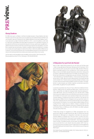 8
Ossip Zadkine
En 1890, alors que « Le Baiser » de Rodin fait déjà sensation, Ossip Zadkine naît dans
l’Empire russe. Il n’est pas certain que son attrait pour le travail artistique de Rodin soit
une impulsion décisive. Quoiqu’il en soit, Zadkine débute en tant que sculpteur recon-
nu en exposant au Salon d’automne de Paris en 1911. « Les trois grâces » a été créé
en 1926, alors que le Biélorusse était déjà en possession d’un passeport français. Ce
groupe de trois femmes est sa première œuvre en bronze, après avoir travaillé princi-
palementlapierreetlebois.ParmilescaractéristiquesdesformesdeZadkine,trouvant
leurs origines dans les premières matières sculptées, figurent les éléments convexes
et concaves ainsi que les lignes incisées de la surface, créant de subtiles références au
Cubisme. Ce bronze est le premier des cinq exemplaires existants et est resté en pos-
session de l’artiste pendant de nombreuses années avant d’être mis en vente.
Les trois sœurs ou les trois grâces ou les trois belles ou les trois amies. 1926. Fonte de 1926.
Bronze à patine brun foncé. H 53 cm. Estimation : CHF 200 000/300 000
©
2021,
ProLitteris,
Zurich
L’Odyssée d’un portrait de Heckel
Née en 1891, Milda Georgi adopte le nom de scène de Sidi Riha, alias
« Siddi », lorsqu’elle devient danseuse. Elle épouse Erich Heckel en 1915,
peu de temps après qu’il ait peint ce portrait d’elle. Heckel et Riha res-
tèrent ensemble jusqu’à la mort du peintre en 1970, tandis que le ta-
bleau connut une véritable odyssée de plusieurs décennies. L’époque de
sa création, veille de la Première Guerre mondiale, est marquée non seu-
lement par la dissolution du légendaire groupe d’artistes « Die Brücke »
– dont Heckel est un membre fondateur – mais aussi par la longue mala-
die de Siddi. En effet, elle doit rester alitée pendant une longue période
à la fin de l’été 1913. Heckel continue à peindre pendant ce temps, mais
son état d’âme se ressent dans la palette sombre qu’il utilise. C’est éga-
lement à cette époque que l’artiste organise sa première exposition
personnelle, à la galerie Fritz Gurlitt de Berlin.
Le premier propriétaire de « Frau am Tisch » (Femme à table) est l’entre-
preneur, collectionneur et mécène juif Alfred Hess. Jusqu’à sa mort en
1931, il rassemble une collection exceptionnelle d’œuvres expression-
nistes allemandes, dont dix de Heckel. Au cours de l’été 1933, Thekla
Hess,laveuveducollectionneur,etsonfilsHanssesontsentiscontraints
de transférer en Suisse près d’une centaine d’objets d’art, dont environ
soixante tableaux comprenant le portrait en question. Ces œuvres ont
été exposées à Bâle et Zurich, échappant ainsi aux autorités nazies. En
mars 1937, septante œuvres, dont le portrait de Siddi, sont renvoyées à
la Kunstverein de Cologne où se trouvait déjà le célèbre tableau d’Ernst
Ludwig Kirchner « Scène de rue à Berlin ». Devenu propriété de Carl
Hagemann, puis de l’État de Berlin, le Kirchner a finalement été restitué
aux héritiers Hess en 2006 puis vendu 38 millions de dollars quelques
mois plus tard à New York.
Thekla Hess émigre en Angleterre en 1938, sauvegardant ainsi une
partie de la collection qu’elle emporte avec elle. Le restant des œuvres
demeurera en Allemagne et y disparaitra. C’est dans une caisse avec
d’autres tableaux à Cologne que « Frau am Tisch » survécut non seu-
lement à un bombardement, mais aussi à une inondation, et terminera
son aventure chez le peintre Peter Herkenrath – dont l’acquisition légale
reste à vérifier. Considéré ensuite comme perdu, le tableau réapparait
pour la première fois sur le marché dans les années 1970. Il est au-
jourd’hui proposé aux enchères à Zurich, grâce à l’accord et le règlement
équitable établi avec les héritiers Hess, conformément aux principes de
Washington.
Erich Heckel. Frau am Tisch (Femme à table). 1914. Huile sur toile. 64 × 38,5 cm.
Estimation : CHF 300 000/500 000
©
2
0
2
1
,
P
r
o
L
i
t
t
e
r
i
s
,
Z
u
r
i
c
h
 