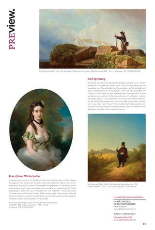 13
Carl Spitzweg
Spitzwegs empathische Beobachtungsgabe spiegelt sich in seinen
anekdotisch-erzählenden Sujets wider. Dem Künstler gelingt es, die
Kauzigkeit und Eigenbrödelei der Dargestellten auf individuelle und
dabei sympathische Art einzufangen, ohne sie blosszustellen. Im
Grunde ist das Publikum den Spitzwegschen Protagonisten immer
wohlgesonnen und ihrem Schicksal verbunden. In schnellem, beinahe
flüchtigem Duktus und auf kleinem Format fing der erfahrene Künst-
ler die luftige Atmosphäre ein. Doch bei aller humoresken Grund-
stimmung, die in den Motiven mitschwingt, blieb Spitzweg stets ein
präziser und oft genug kritischer Beobachter seiner vom Biedermeier
geprägten, bisweilen verschrobenen Epoche.
Franz Xaver Winterhalter
Grossherzog Leopold I. von Baden und der französische König Louis Philippes
protegierten den deutschen Künstler, während Jahrzehnten galt er als renom-
miertester Porträtist Europas. Winterhalters Engagement in Frankreich wurde
unterbrochen durch Jahre am englischen und später am spanischen Hof. Seine
Auftraggeber stammten aus Königsfamilien und höfischen Kreisen zwischen
St. Petersburg und Lissabon. Dieses Bildnis einer jungen Dame wurde immer als
«Die Amerikanerin» betitelt; der Überlieferung nach soll es sich um Winterhalters
Verlobte handeln, die er 1868/69 in Paris malte.
Franz Xaver Winterhalter (1805–1873). Die schöne Amerikanerin.
Um 1868–1869. Öl auf Leinwand. 115 × 88 cm (oval).
Schätzung: CHF 30 000/40 000
FÜR WEITERE INFORMATIONEN
GEMÄLDE DES
19. JAHRHUNDERTS
Karoline Weser
weser@kollerauktionen.ch
Auktion: 1. Oktober 2021
ONLINE-KATALOGE
www.kollerauktionen.ch
Carl Spitzweg (1808–1885). Auf der Bastei (Militärposten im Frieden). Öl auf Leinwand. 22,8 × 40 cm. Schätzung: CHF 150 000/250 000
Carl Spitzweg (1808–1885). Memorierender Landpfarrer. Um 1840.
Öl auf Leinwand. 31,7 × 27,2 cm. Schätzung: CHF 25 000/35 000
 