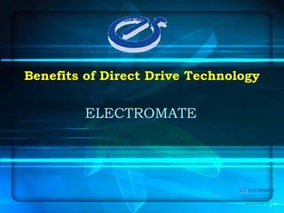 Benefits of Direct Drive Technology


         ELECTROMATE



                              Sold & Serviced By:


                                                    ELECTROMATE
                                             Toll Free Phone (877) SERVO98
                                              Toll Free Fax (877) SERV099
                                                   www.electromate.com
                                                  sales@electromate.com
 