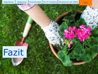 Begrüßung   Gliederung   Auswirkungen   Die 2°-Initiative   Klimaschutz der DBAG   Fazit




Fazit
                                              43
 