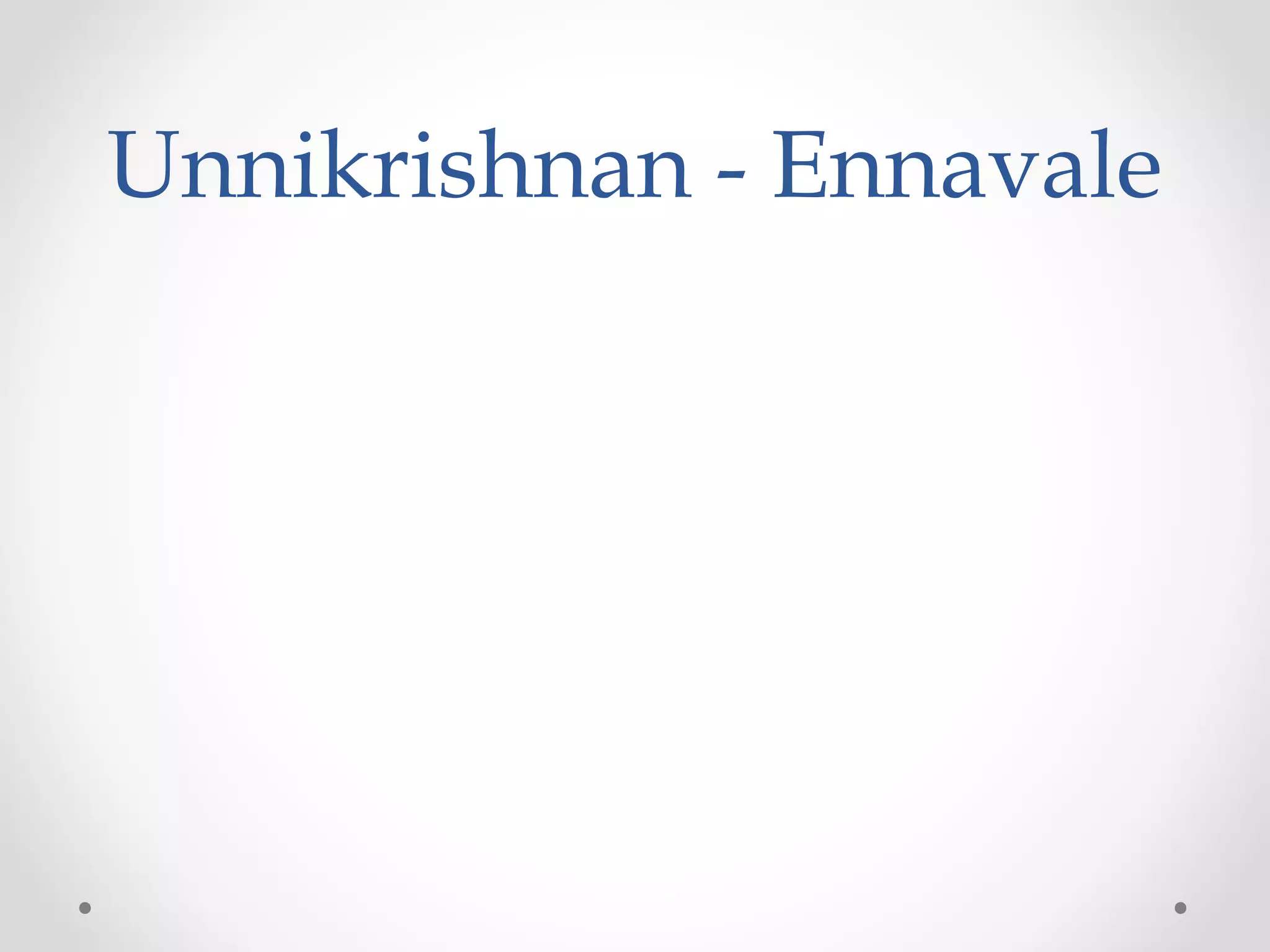 Unnikrishnan - Ennavale

 