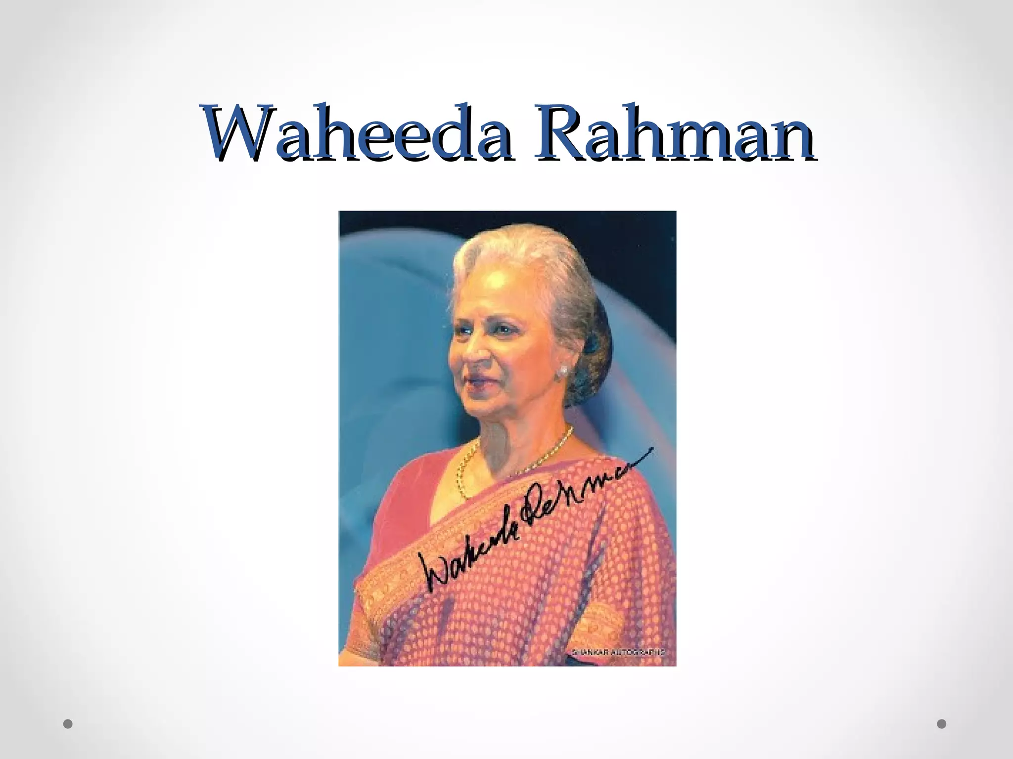 Waheeda Rahman

 