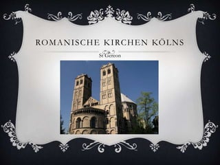 ROMANISCHE KIRCHEN KÖLNS 
St Gereon 
 