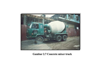 Gambar 2.7 Concrete mixer truck
 