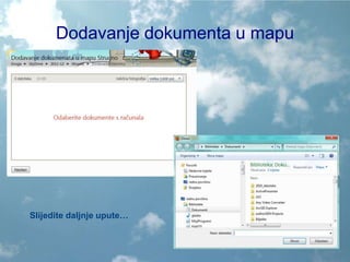 Dodavanje dokumenta u mapuSlijedite daljnje upute…
