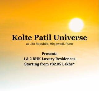 Kolte Patil Universe
Presents
1 & 2 BHK Luxury Residences
Starting from ₹32.05 Lakhs*
at Life Republic, Hinjawadi, Pune
 