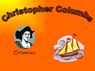 Christopher Columbs 