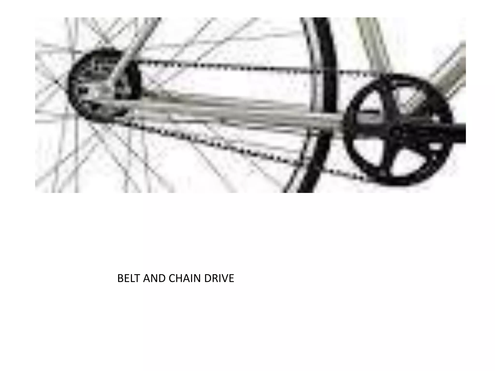 BELT AND CHAIN DRIVE
 