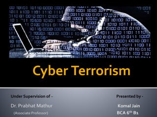 Cyber Terrorism
 