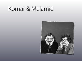 Komar & Melamid