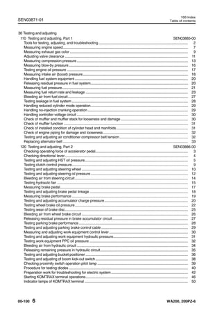 SEN03871-01
00-100 6 WA200, 200PZ-6
Table of contents
100 Index
30 Testing and adjusting
110 Testing and adjusting, Part 1...