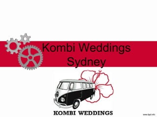 Kombi Weddings
Sydney
 