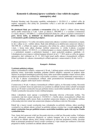 Komentár k zákonnej úprave vysielania v čase volieb do orgánov samosprávy obcí 
Predseda Národnej rady Slovenskej republik...
