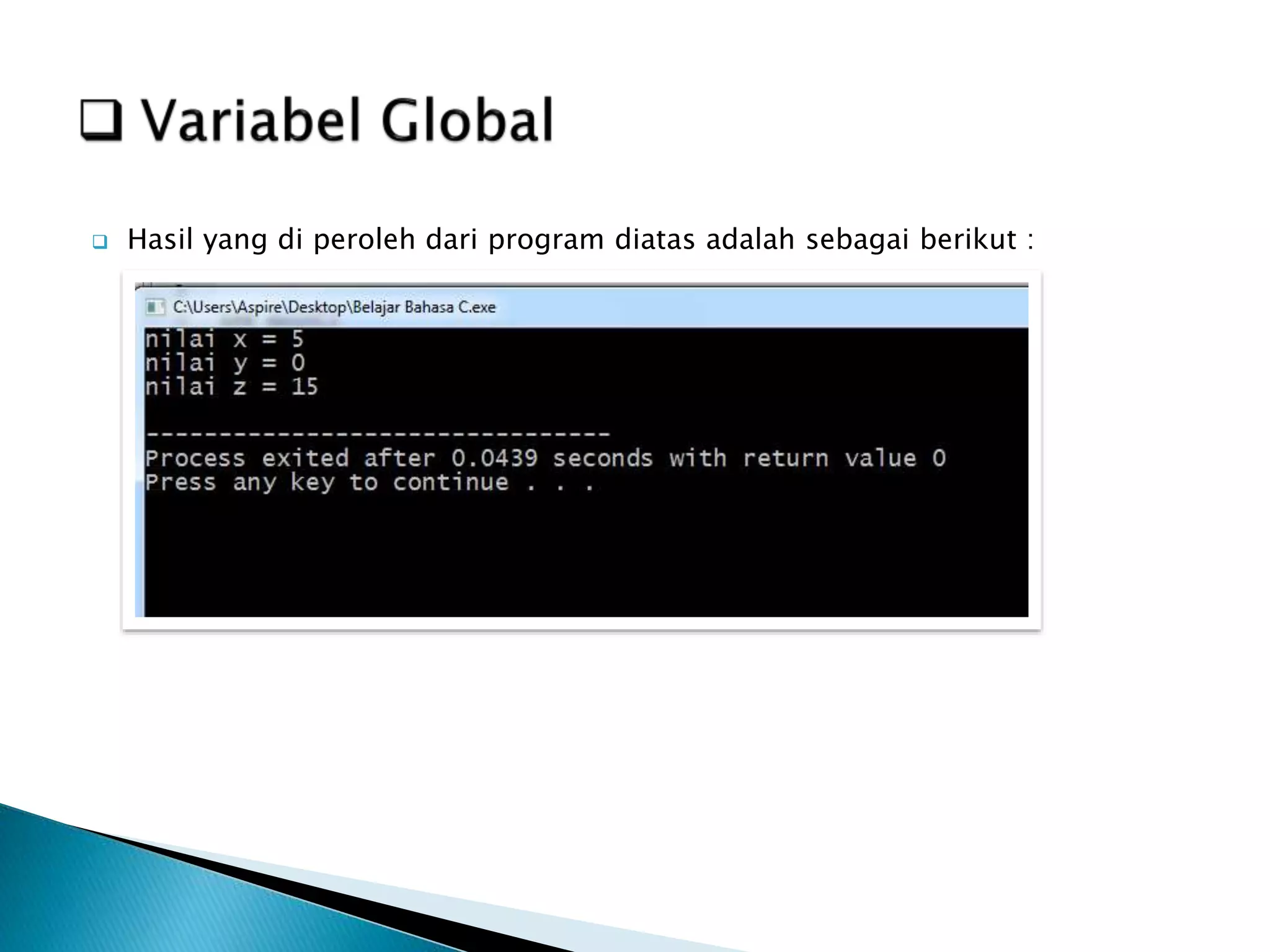  Hasil yang di peroleh dari program diatas adalah sebagai berikut :
 