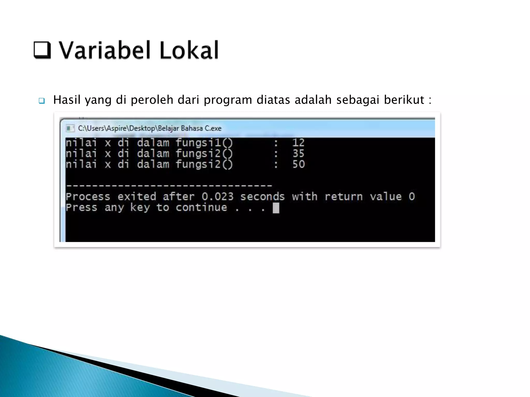 Hasil yang di peroleh dari program diatas adalah sebagai berikut :
 