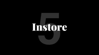 5Instore
 