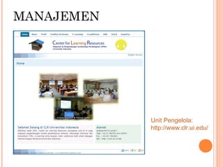 MANAJEMEN
Unit Pengelola:
http://www.clr.ui.edu/
 